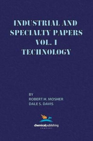 Cover of Industrial and Specialty Papers, Volume 1, Technology