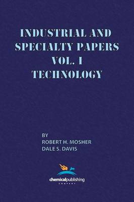 Book cover for Industrial and Specialty Papers, Volume 1, Technology