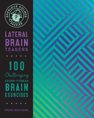 Sherlock Holmes Puzzles: Lateral Brain Teasers by Pierre Berloquin