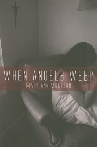 Cover of When Angels Weep