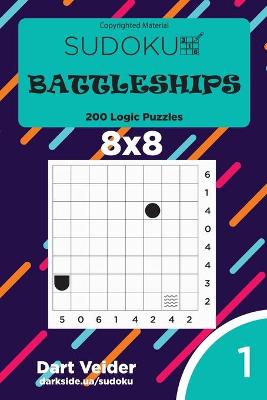 Book cover for Sudoku Battleships - 200 Logic Puzzles 8x8 (Volume 1)