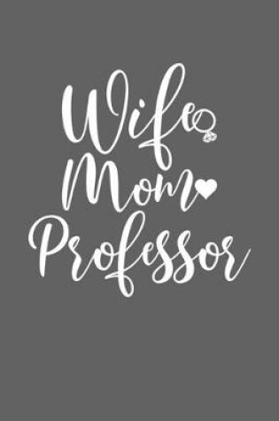 Cover of Wife Mom Professor