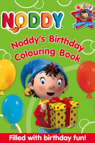 Cover of Noddy's Birthday Colouring Book