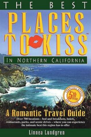 Cover of Best Places to Kiss in Northern California 5