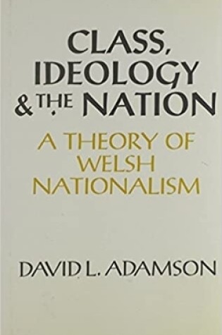 Cover of Class, Ideology and the Nation