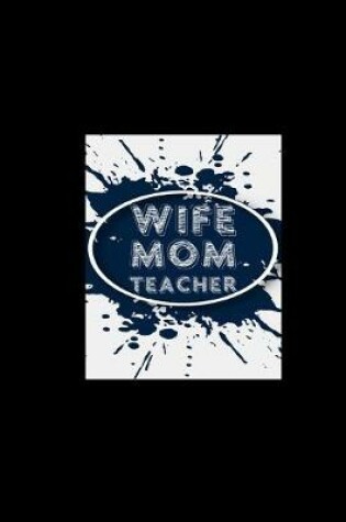 Cover of Wife Mom Teacher