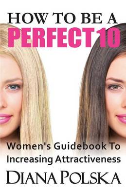 Book cover for How to Be a Perfect 10