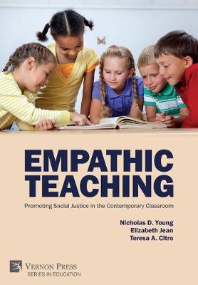 Book cover for Empathic Teaching: Promoting Social Justice in the Contemporary Classroom