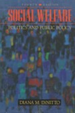 Cover of Social Welfare: Politics & Public Policy