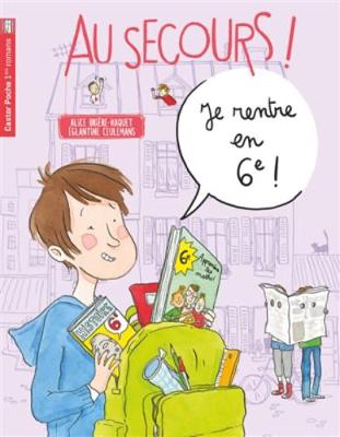 Book cover for Au secours! Je rentre en sixieme!