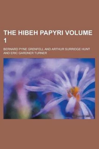 Cover of The Hibeh Papyri Volume 1