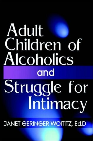 Cover of Adult Children of Alcoholics and Struggle for Intimacy