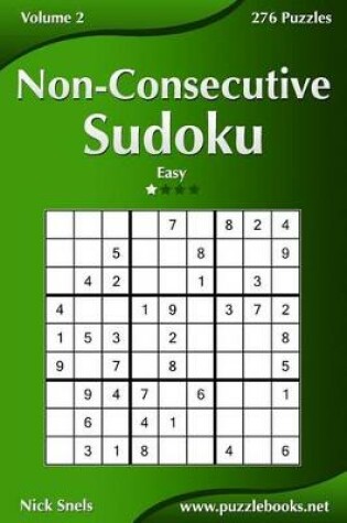 Cover of Non-Consecutive Sudoku - Easy - Volume 2 - 276 Logic Puzzles