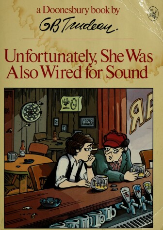 Cover of Unfortunately, She Was Also Wired for Sound