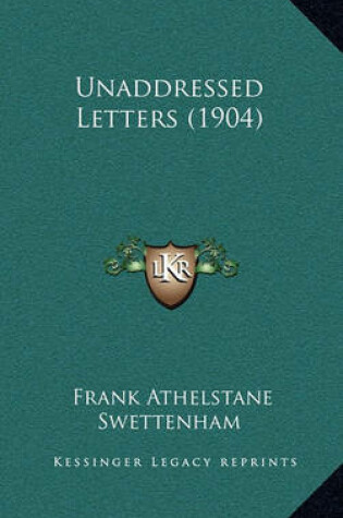 Cover of Unaddressed Letters (1904)