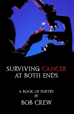Book cover for Surviving Cancer At Both Ends
