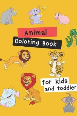 Cover of Animal Coloring Book for Kids & Toddlers
