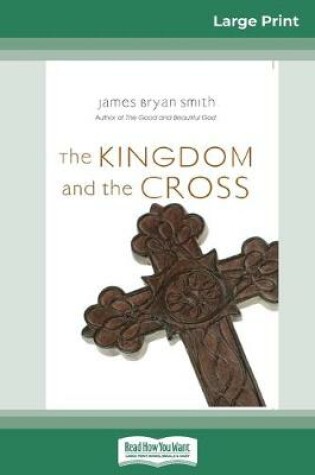 Cover of The Kingdom and the Cross (Apprentice Resources) (16pt Large Print Edition)