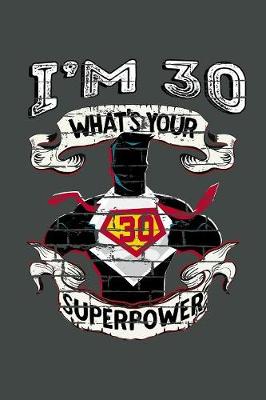 Book cover for I'm 30 What's Your Superpower