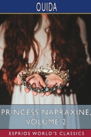 Cover of Princess Napraxine, Volume 2 (Esprios Classics)