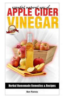 Book cover for Essential Natural Uses Of....Apple Cider Vinegar