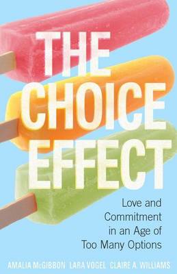 Book cover for Choice Effect, The: Love and Commitment in an Age of Too Many Options