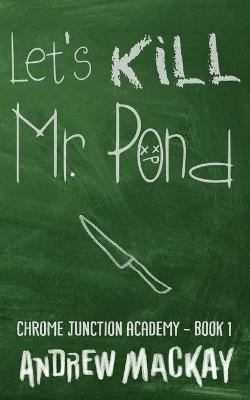 Book cover for Let's Kill Mr Pond