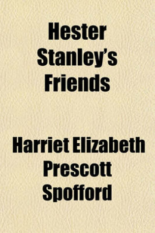 Cover of Hester Stanley's Friends