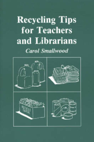 Cover of Recycling Tips for Teachers and Librarians
