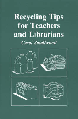 Book cover for Recycling Tips for Teachers and Librarians