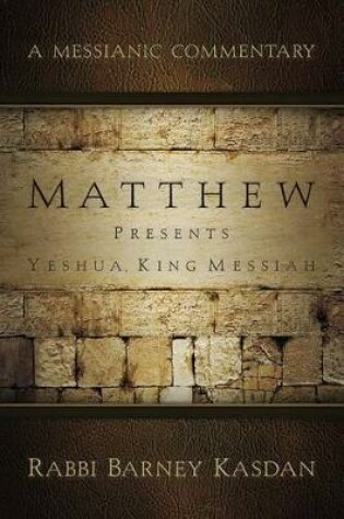 Cover of Matthew Presents Yeshua, King Messiah