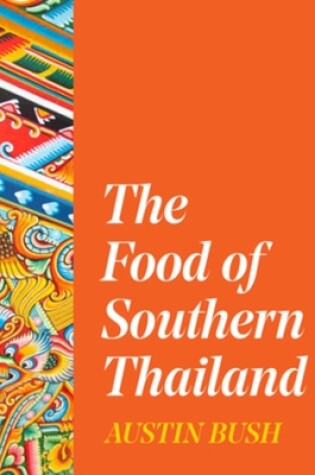 Cover of The Food of Southern Thailand