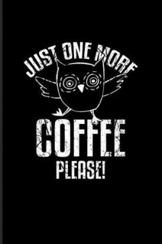 Cover of Owl One More Coffee Please!