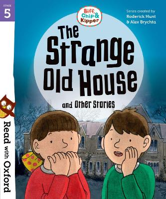 Cover of Read with Oxford: Stage 5: Biff, Chip and Kipper: The Strange Old House and Other Stories