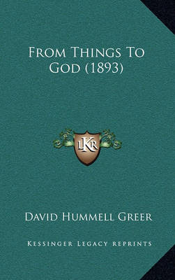 Book cover for From Things to God (1893)