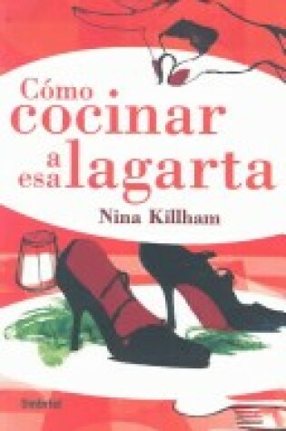 Cover of Como Cocinar A Esa Lagarta