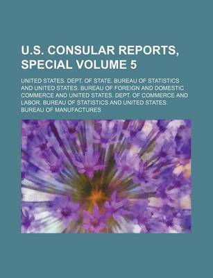 Book cover for U.S. Consular Reports, Special Volume 5