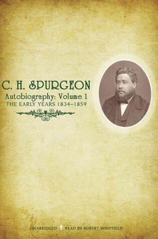 Cover of C.H. Spurgeon Autobiography: Volume 1
