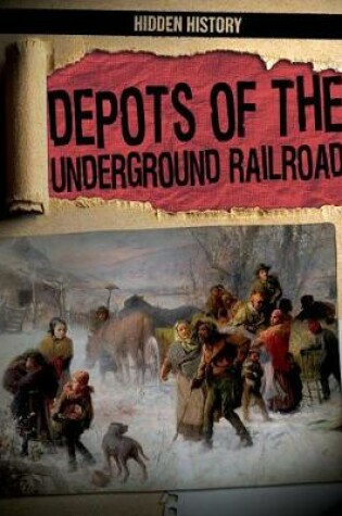 Cover of Depots of the Underground Railroad