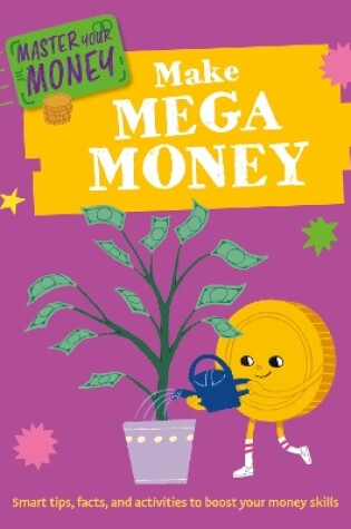 Cover of Master Your Money: Make Mega Money