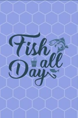 Cover of Fish All Day