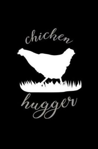 Cover of Chicken Hugger