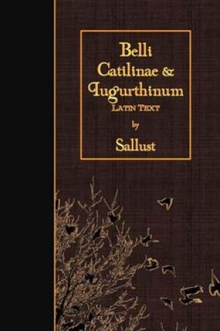 Cover of Belli Catilinae & Iugurthinum