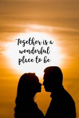 Book cover for Together is a Wonderful Place To Be