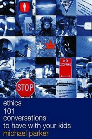 Cover of Ethics 101 Conversations to Have with Your Kids