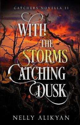 Book cover for With the Storms Catching Dusk