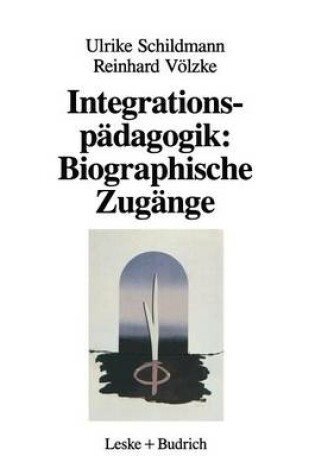 Cover of Integrationspädagogik: Biographische Zugänge