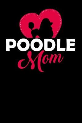 Book cover for Poodle Mom