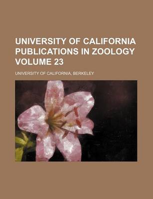 Book cover for University of California Publications in Zoology Volume 23