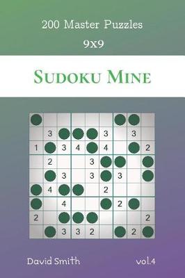 Cover of Sudoku Mine - 200 Master Puzzles 9x9 vol.4